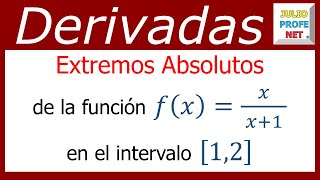 EXTREMOS ABSOLUTOS DE UNA FUNCIÓN EN UN INTERVALO  Ejercicio 1 [upl. by Haidadej]