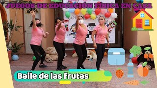 JUEGOS DIVERTIDOS DE EDUCACIÓN FÍSICA EN CASA quotBAILE DE FRUTASquot [upl. by Carlina]