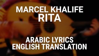 Marcel Khalife  Rita Fusha Arabic Lyrics  English Translation  ريتا  مرسيل خليفة [upl. by Tomas]