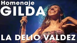 LA DELIO VALDEZ  Homenaje a GILDA  En Vivo Niceto [upl. by Acirej]