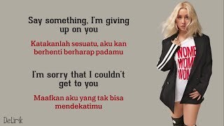 Say Something  A Great Big World amp Christina Aguilera Lyrics video dan terjemahan [upl. by Guilbert]