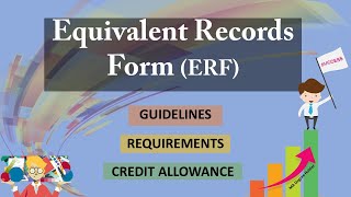 Equivalent Records Form ERF 2021 Basic Guidelines Requirements and Credit Allowance [upl. by Gniw791]