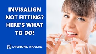 What To Do If Invisalign Aligners Dont Fit [upl. by Rosita]