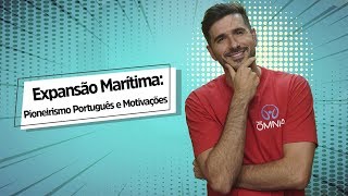 Expansão Marítima Pioneirismo Português e Motivações  Brasil Escola [upl. by Mitinger63]