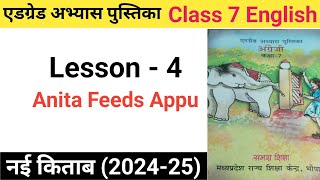 Atgrade abhyas pustak  Class 7  English  Lesson 4  Anita Feeds Appu [upl. by Skipper]