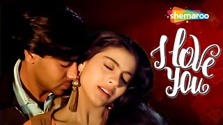 I Love You  Gundaraj Movie Song1995  Kumar Sanu  Ajay Devgan amp Kajol  90s Romantic Hindi Song [upl. by Esiouqrut]