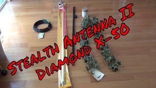 Ham Radio Antenna  Diamond X50 Stealth Antenna II Do It Yourself [upl. by Aromas]