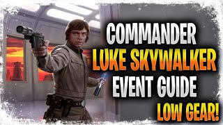 Commander Luke Skywalker Event Guide  Low Gear  SWGOH [upl. by Yhtir]