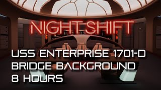 🎧 TNG Bridge NIGHT SHIFT Ambience 8 HOURS Star Trek Sleep Sounds [upl. by Dempster279]