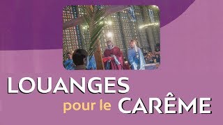 🎚 Louanges et chants de Carême Catholique 2019 🙏 [upl. by Ailemaj648]