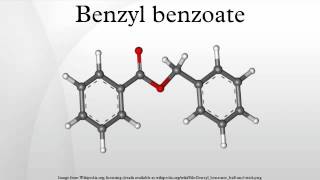 Benzyl benzoate [upl. by Ariuqahs]