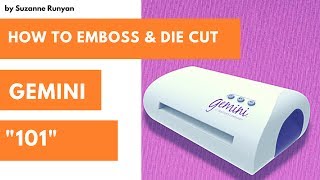 Crafters Companion Gemini quot101quot How To Emboss and Die Cut [upl. by Emlin]