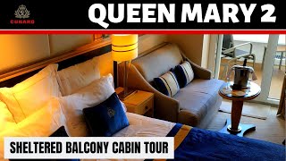 Cunard Queen Mary 2 Sheltered Balcony Cabin Tour [upl. by Hajidak]