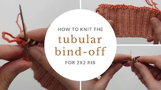 How to Knit the Tubular Bind Off for 2x2 Rib  Sister Mountain [upl. by Einrae916]