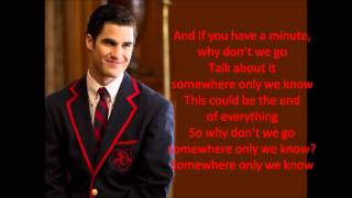 Glee  Somewhere Only We Know lyrics [upl. by Pudens169]