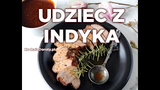 Pieczony Udziec z Indyka – KuchniaDorotypl [upl. by Kordula564]