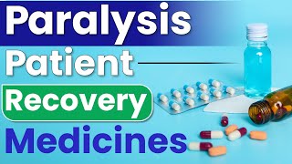 Paralysis Patient Recovery Medicines  Important Medicines In Paralysis Recovery  Dr Puru Dhawan [upl. by Geffner]