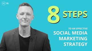 8 Steps To An Effective Social Media Marketing Strategy [upl. by Grider560]