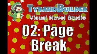 TyranoBuilder Story pt 02 Page Break  v18 [upl. by Omrellig]