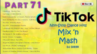 TikTok NonStop Dance Hits Part 71  DJ Sherr [upl. by Essilevi]