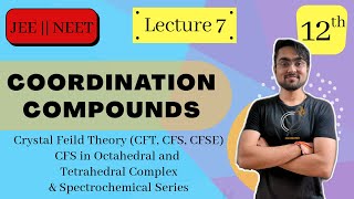 Coordination Chemistry  Crystal Field Theory  I CFS amp CFSE  L  7  JEE NEET BOARDS [upl. by Noiramaj]