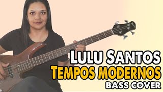 BASS COVER Tempos Modernos  Lulu Santos [upl. by Missy]