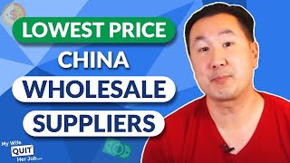 How To Find China Wholesale Suppliers And Get The Lowest Price [upl. by Brose348]