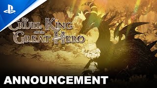 The Cruel King and the Great Hero  Announcement Trailer  PS4 [upl. by Idas641]