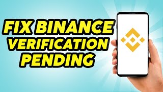 How To Fix Binance Verification Pending [upl. by Emile90]