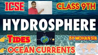 Hydrosphere Tides Ocean Currents Class 9th ICSE Board Geography ICSE GEOGRAPHY [upl. by Katalin]