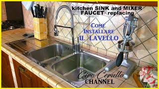 Come installare il LAVELLO cucina ed il RUBINETTOHow to INSTALL the kitchen SINK and MIXER FAUCET [upl. by Feune488]