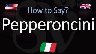 How to Pronounce Pepperoncini CORRECTLY Italian amp English Pronunciation [upl. by Phebe228]