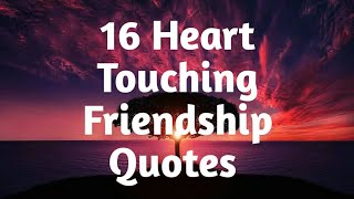 16 Heart Touching Friendship Quotes that melt your heart Happy Friendship Day [upl. by Yliah]