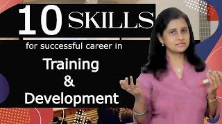 Top 10 skills for career in training amp development [upl. by Howlan907]