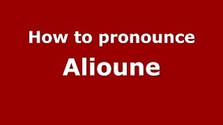 How to pronounce Alioune French  PronounceNamescom [upl. by Adnavoj]