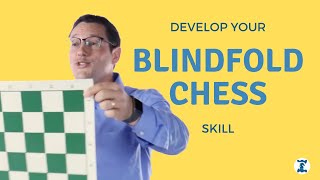 How to Develop Blindfold Chess Skill [upl. by Enneirdna]