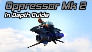 GTA Online Oppressor Mk 2 In Depth Guide Stats Tips and Tricks [upl. by Salhcin998]