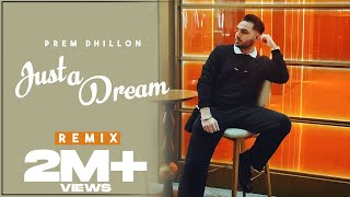 JUST A DREAM  PREM DHILLON  SRMN  New Song 2022 [upl. by Levitus]