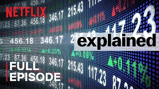 Explained  The Stock Market  FULL EPISODE  Netflix [upl. by Larrisa564]