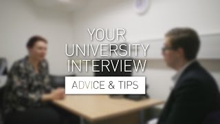 Your University Interview  Advice amp Tips [upl. by Lovel]