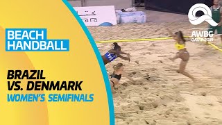 Beach Handball  Brazil vs Denmark  Womens Semifinals  ANOC World Beach Games Qatar 2019  Full [upl. by Haakon72]