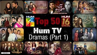 Top 50 Most Popular Dramas Of Hum TV Part 1  16th Anniversary Of Hum TV  HUMTV [upl. by Gomez120]