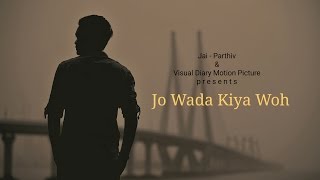 Jo Wada Kiya Woh Nibhana Padega  Cover By Rishabh Tiwari  Jai  Parthiv [upl. by Nosaes]