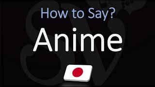 How to Pronounce Anime CORRECTLY [upl. by Milano]