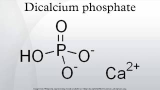 Dicalcium phosphate [upl. by Wilmott]