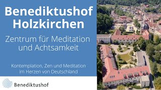 Benediktushof  Zentrum für Meditation Achtsamkeit und Kontemplation [upl. by Amsab]