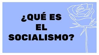 ¿Qué es el Socialismo [upl. by Denoting]