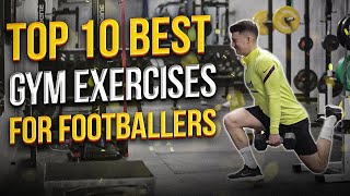 Top 10 Gym Exercises for Footballers [upl. by Dorothy]