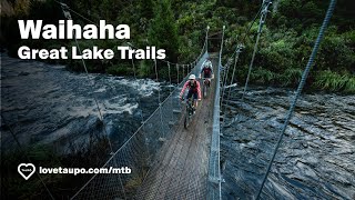 Waihaha  Great Lake Trails  MTB Taupo guide [upl. by Aisela]