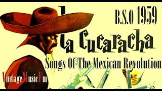 La Cucaracha Canciones De La Revolucion Mexico BSO  1959 [upl. by Donaugh]